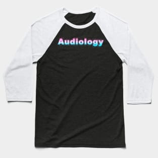 Audiology Baseball T-Shirt